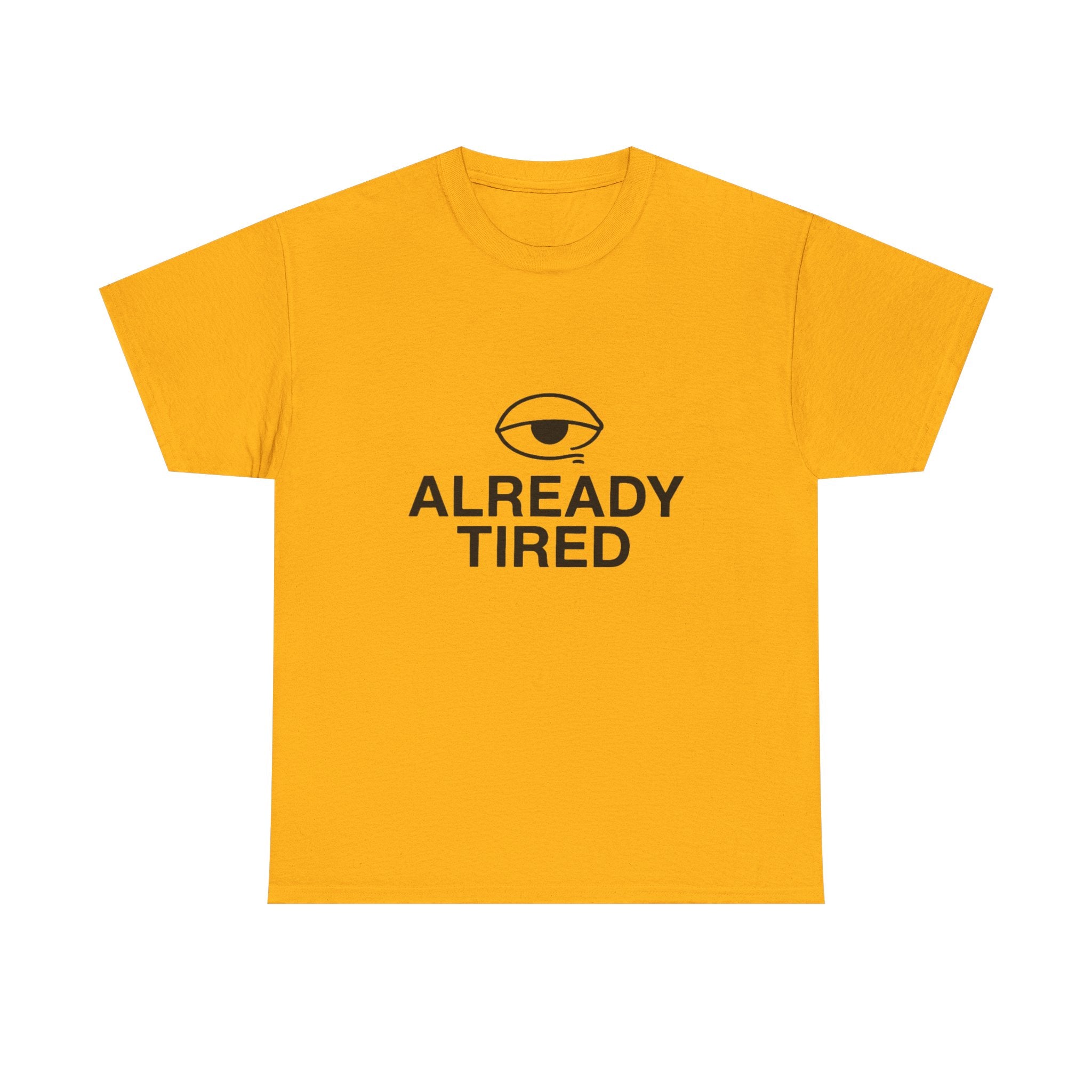 Already Tired Tee — Minimal Eye Graphic Short-Sleeve T-Shirt