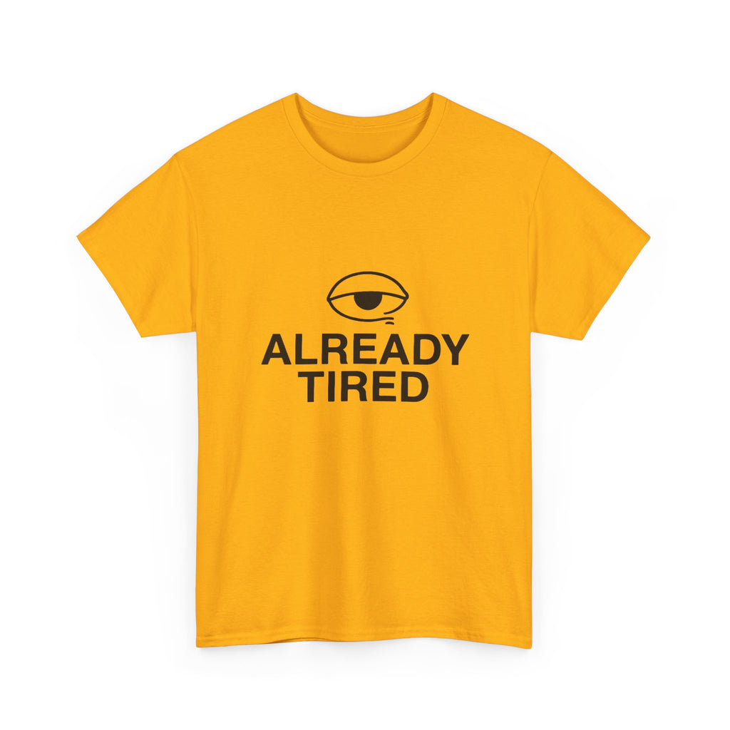 Already Tired Tee — Minimal Eye Graphic Short-Sleeve T-Shirt