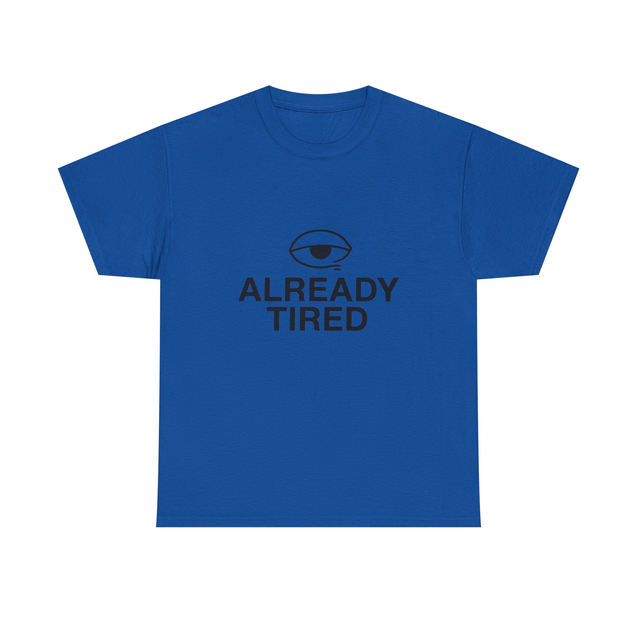 Already Tired Tee — Minimal Eye Graphic Short-Sleeve T-Shirt