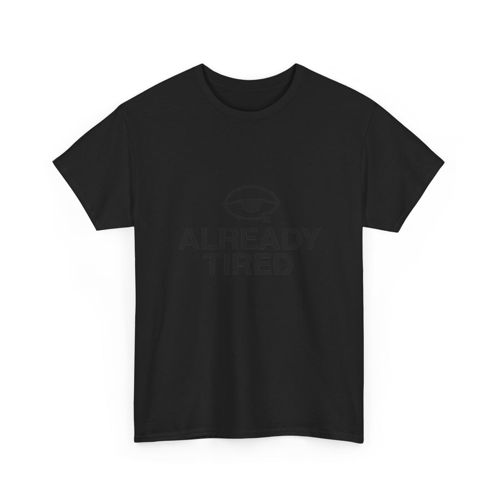 Already Tired Tee — Minimal Eye Graphic Short-Sleeve T-Shirt