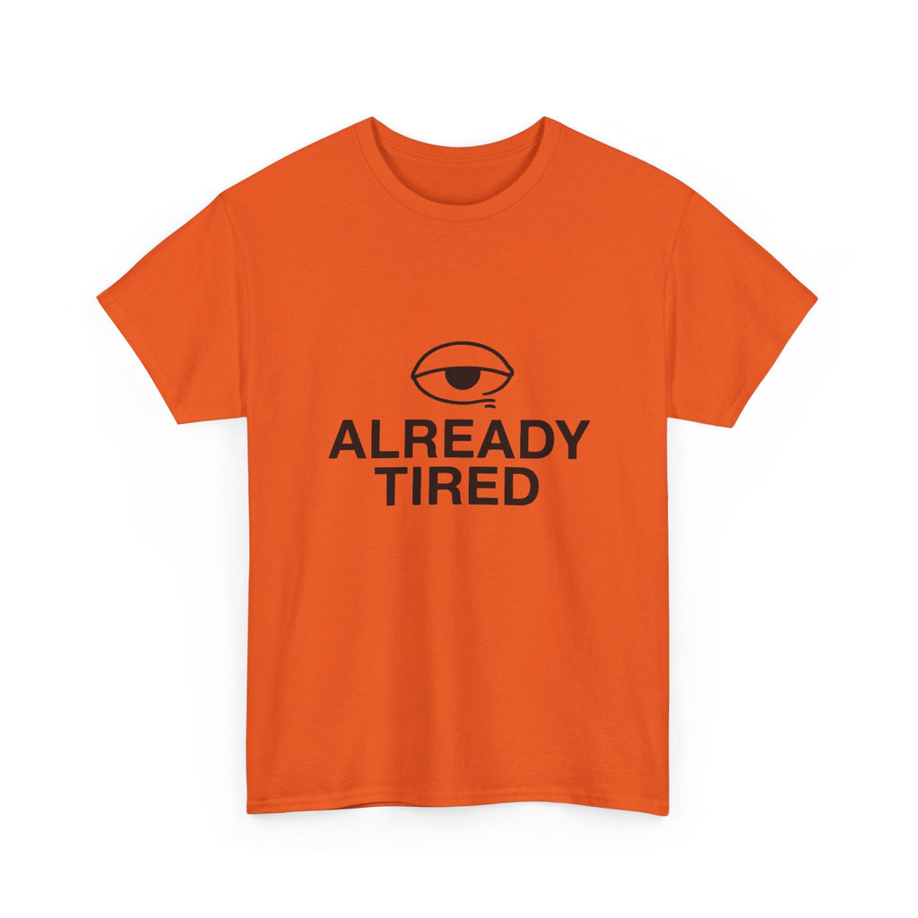 Already Tired Tee — Minimal Eye Graphic Short-Sleeve T-Shirt
